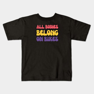All Bodies Belong on Bikes Cycling Shirt, Bikes are for Everybody, Cycling Inclusivity, Cycling Diversity, Body Positivity, Pedal Power, Cycling Freedom, Warm Cycling Shirt Kids T-Shirt